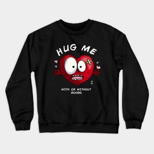 HUG ME Crewneck Sweatshirt